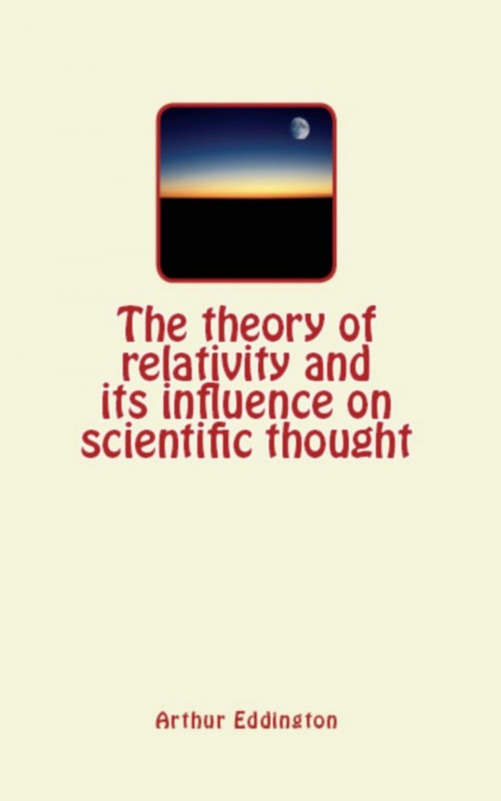 Big bigCover of The Theory of Relativity and its Influence on Scientific Thought