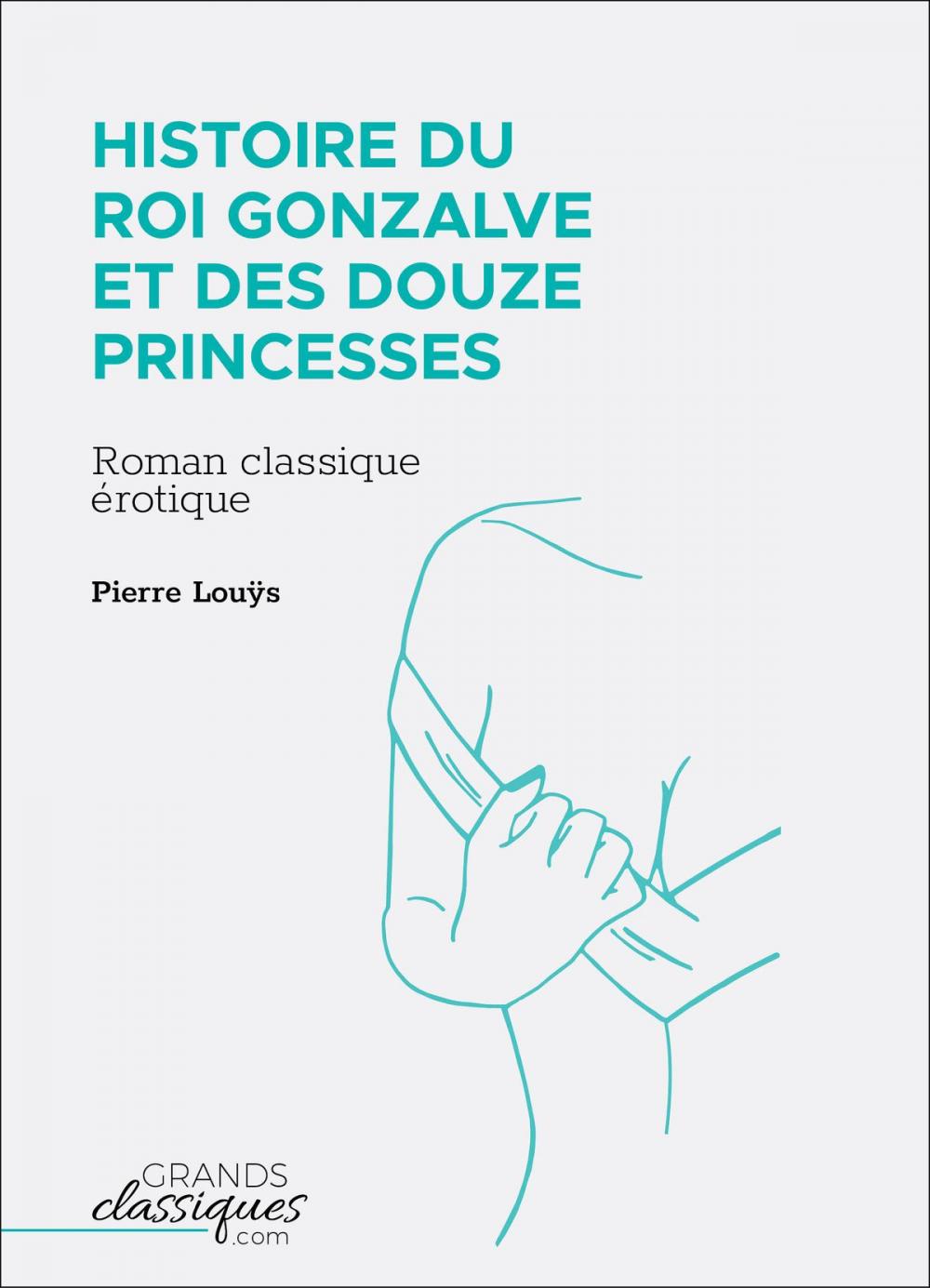 Big bigCover of Histoire du roi Gonzalve et des douze princesses
