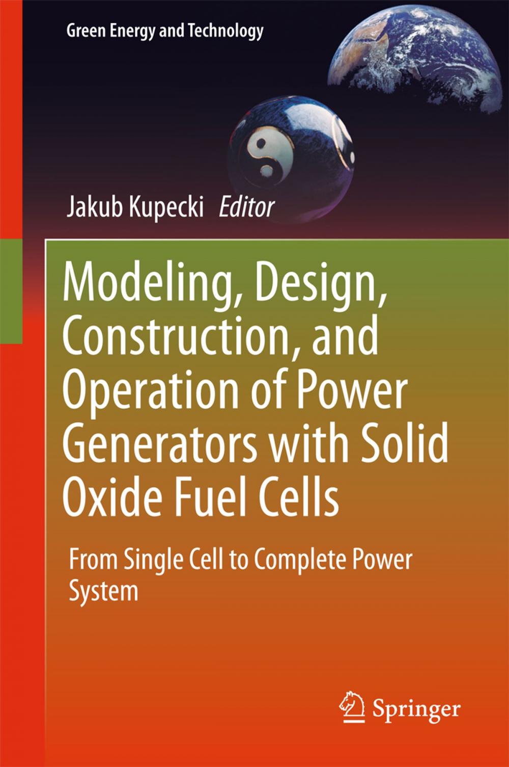 Big bigCover of Modeling, Design, Construction, and Operation of Power Generators with Solid Oxide Fuel Cells
