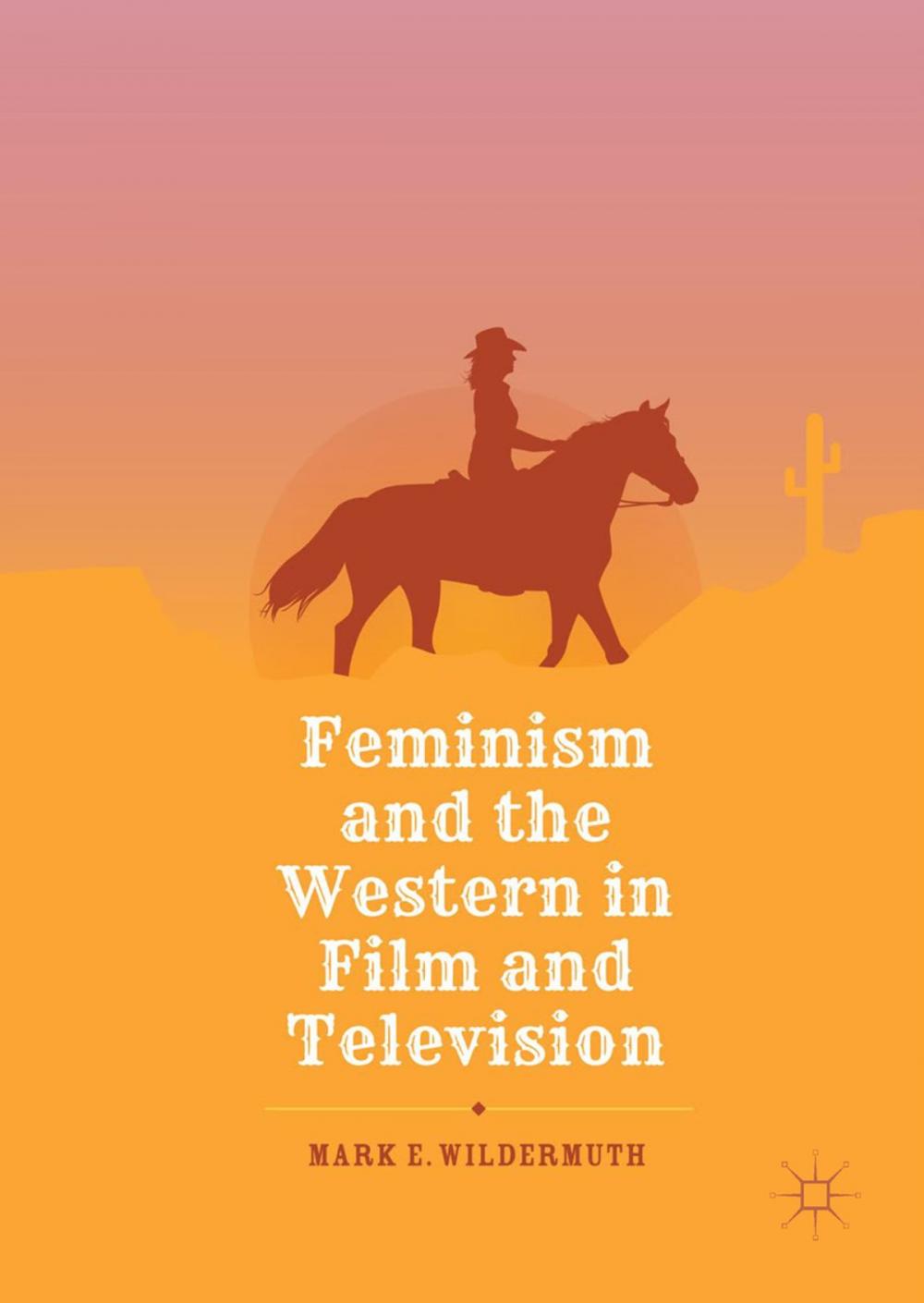 Big bigCover of Feminism and the Western in Film and Television
