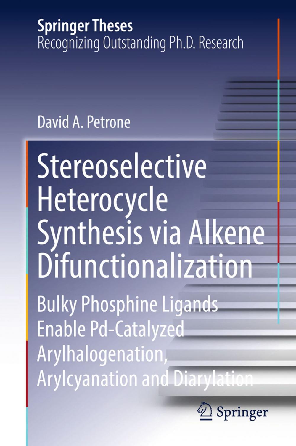 Big bigCover of Stereoselective Heterocycle Synthesis via Alkene Difunctionalization