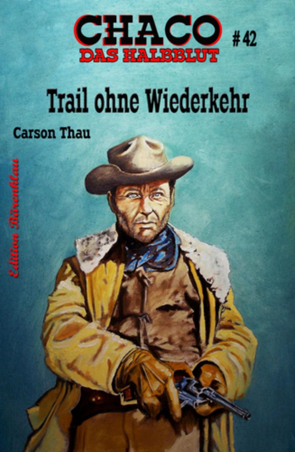 Big bigCover of Chaco #42: Trail ohne Wiederkehr