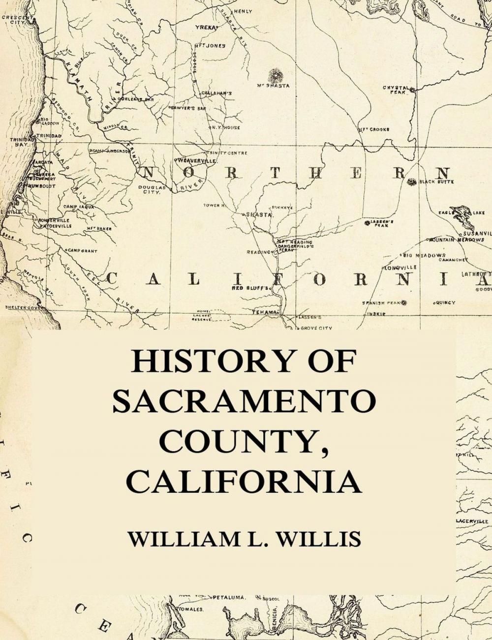 Big bigCover of History of Sacramento County, California