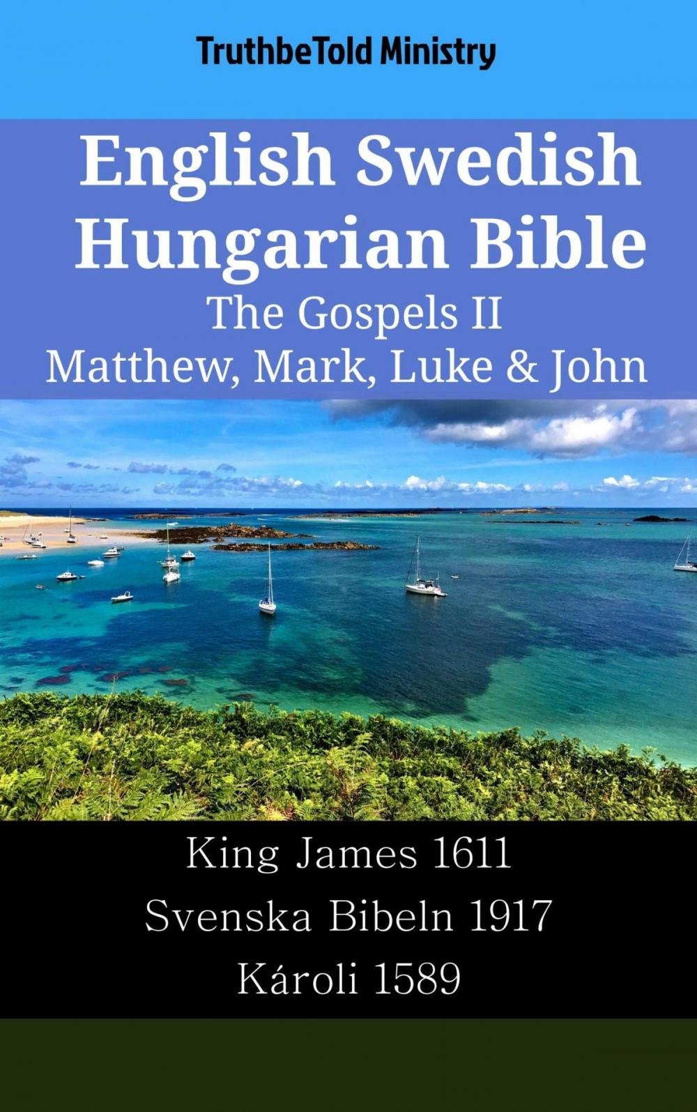 Big bigCover of English Swedish Hungarian Bible - The Gospels II - Matthew, Mark, Luke & John