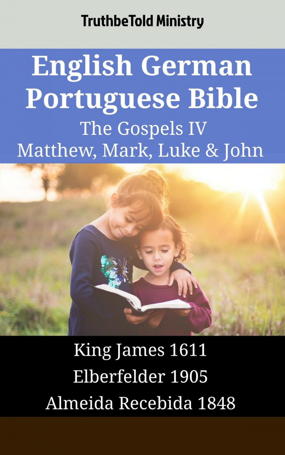 Big bigCover of English German Portuguese Bible - The Gospels IV - Matthew, Mark, Luke & John