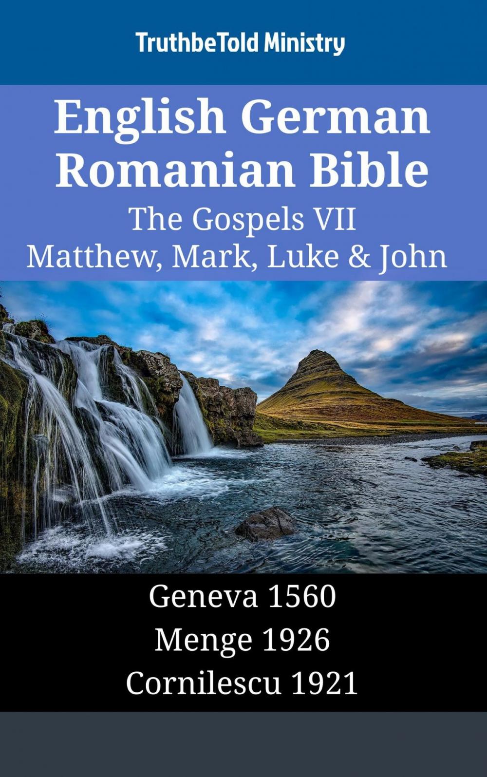 Big bigCover of English German Romanian Bible - The Gospels VII - Matthew, Mark, Luke & John