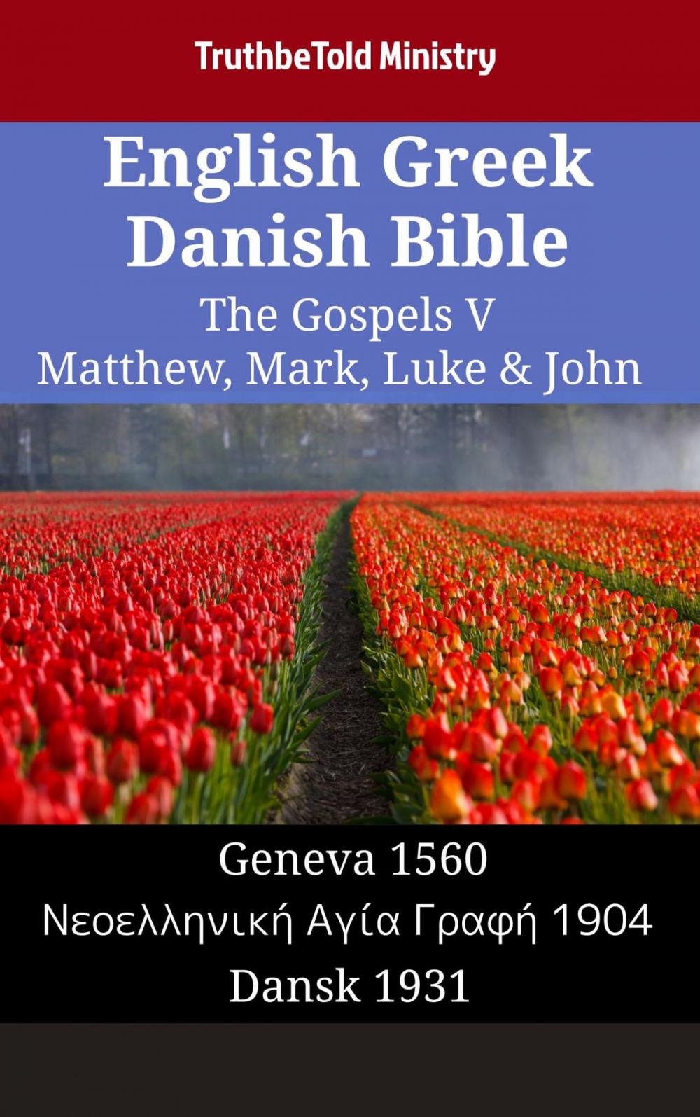 Big bigCover of English Greek Danish Bible - The Gospels V - Matthew, Mark, Luke & John