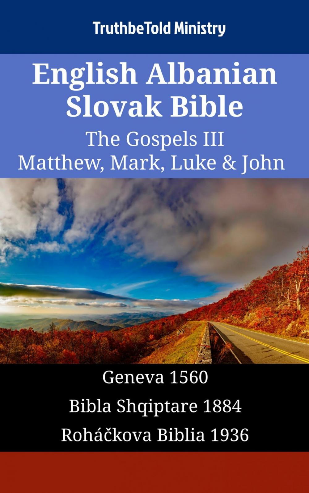 Big bigCover of English Albanian Slovak Bible - The Gospels III - Matthew, Mark, Luke & John