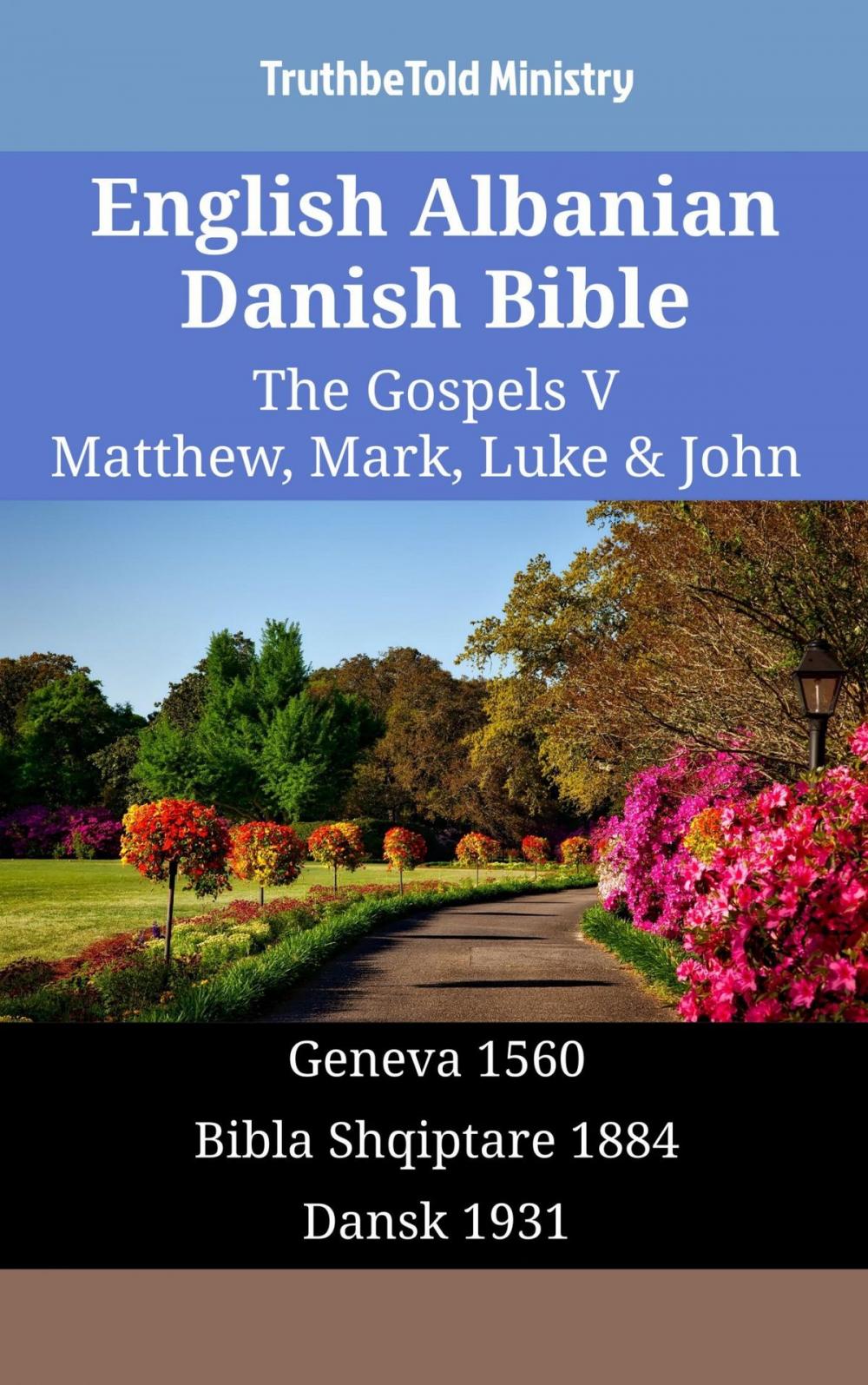 Big bigCover of English Albanian Danish Bible - The Gospels V - Matthew, Mark, Luke & John