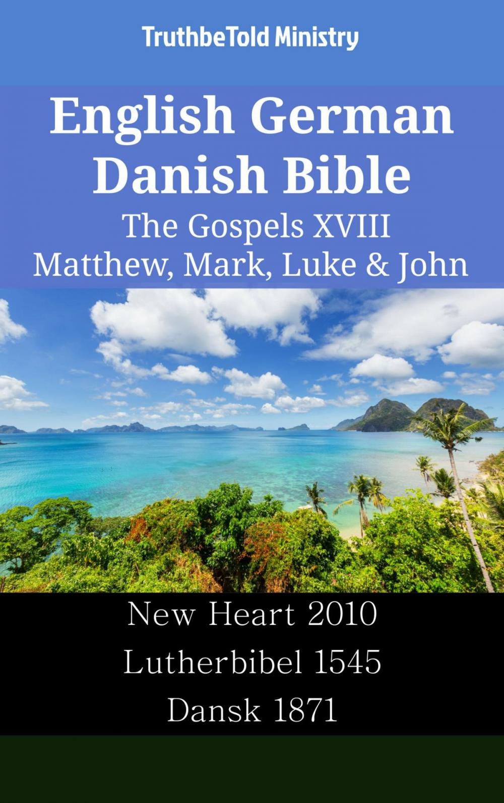 Big bigCover of English German Danish Bible - The Gospels XVIII - Matthew, Mark, Luke & John