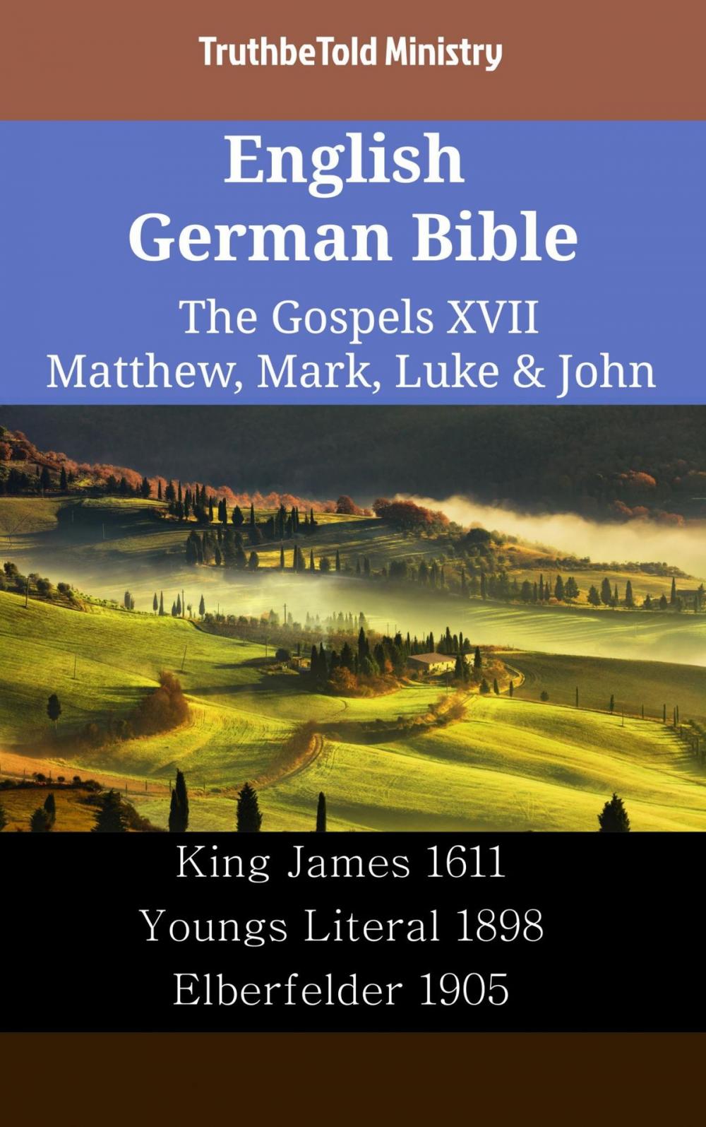 Big bigCover of English German Bible - The Gospels XVII - Matthew, Mark, Luke & John