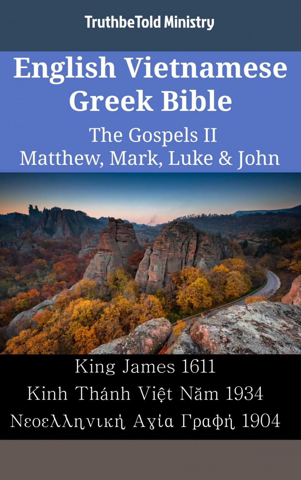 Big bigCover of English Vietnamese Greek Bible - The Gospels II - Matthew, Mark, Luke & John