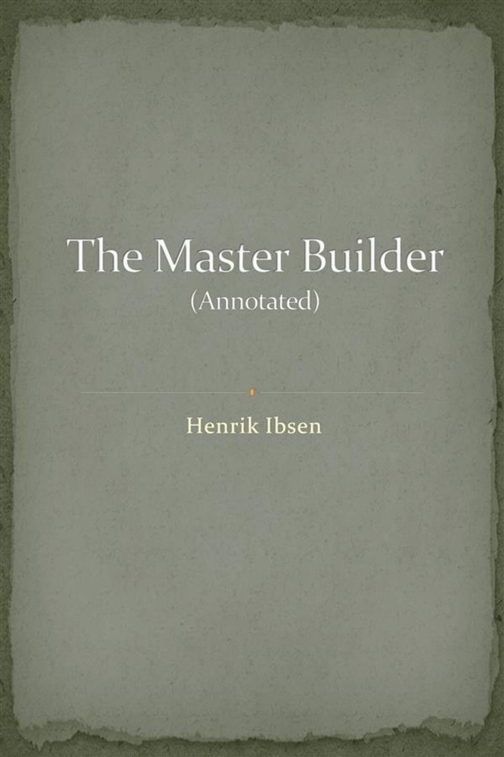 Big bigCover of The Master Builder (Annotated)