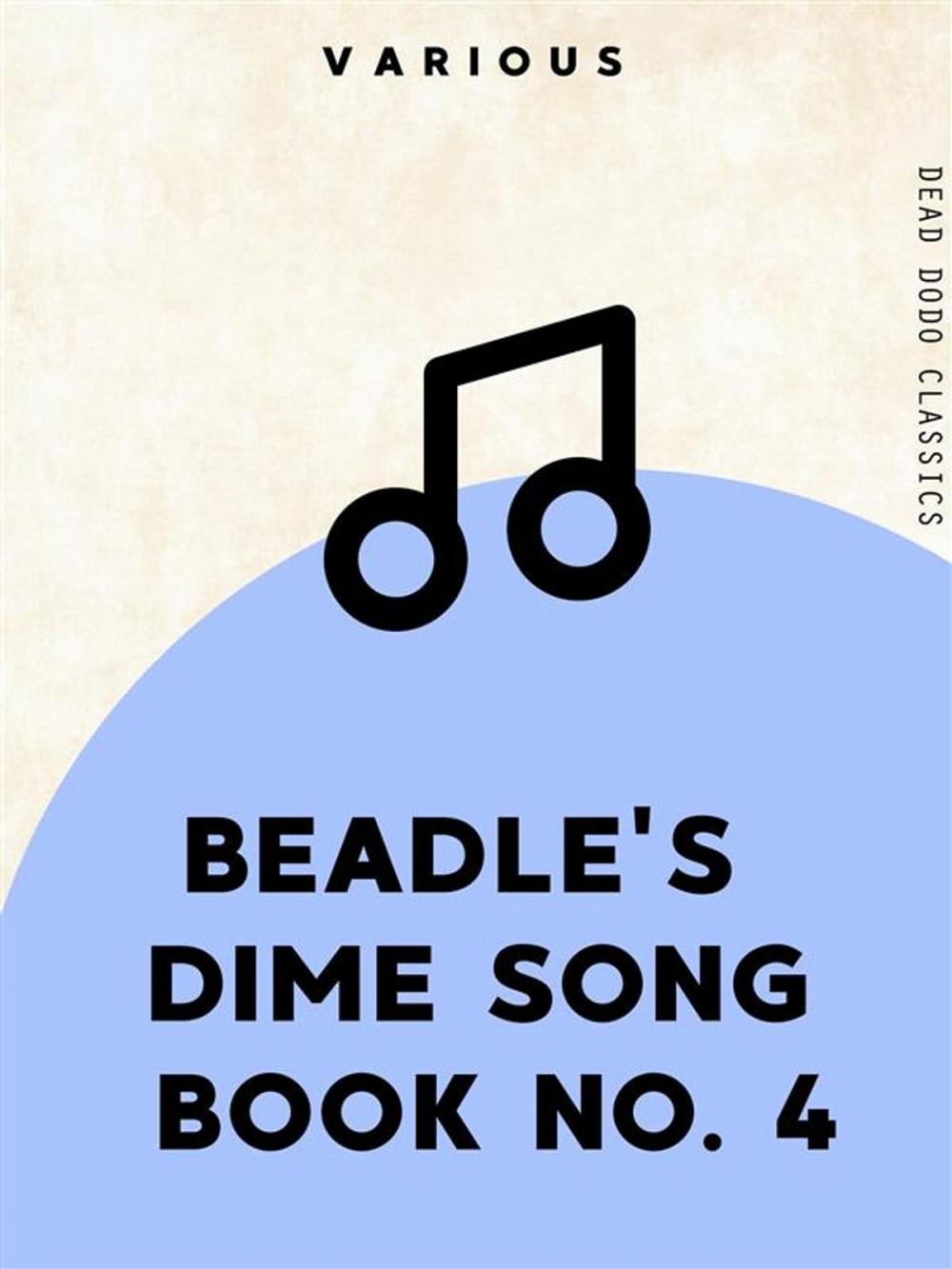 Big bigCover of Beadle's Dime Song Book No. 4