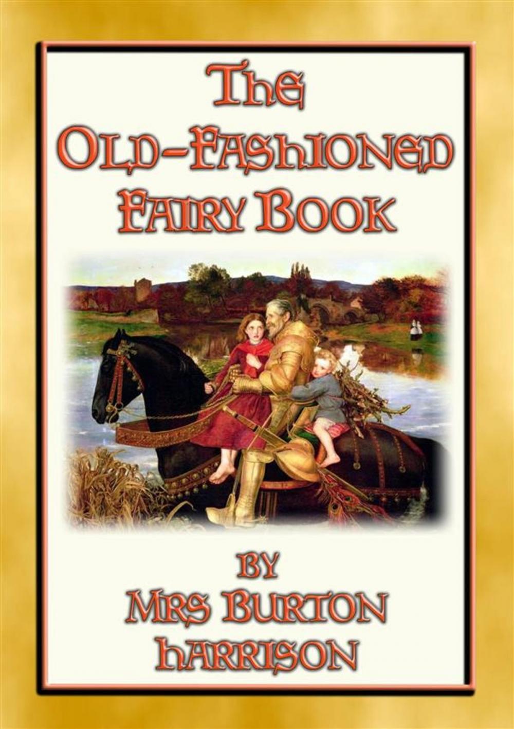 Big bigCover of THE OLD FASHIONED FAIRY BOOK - 23 fairy tales told in the old-fashioned way