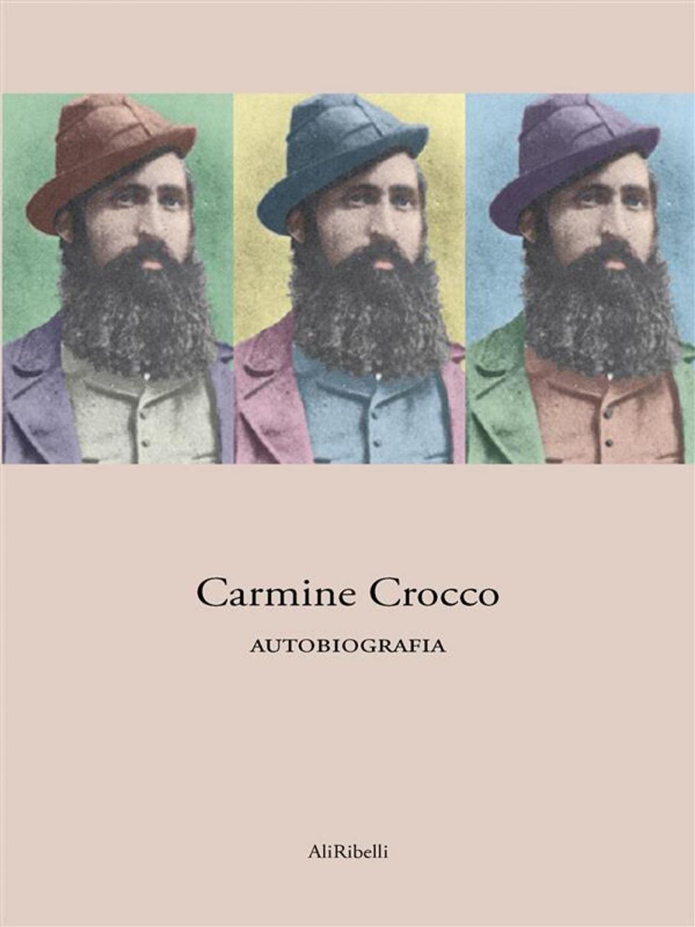 Big bigCover of Carmine Crocco - Autobiografia