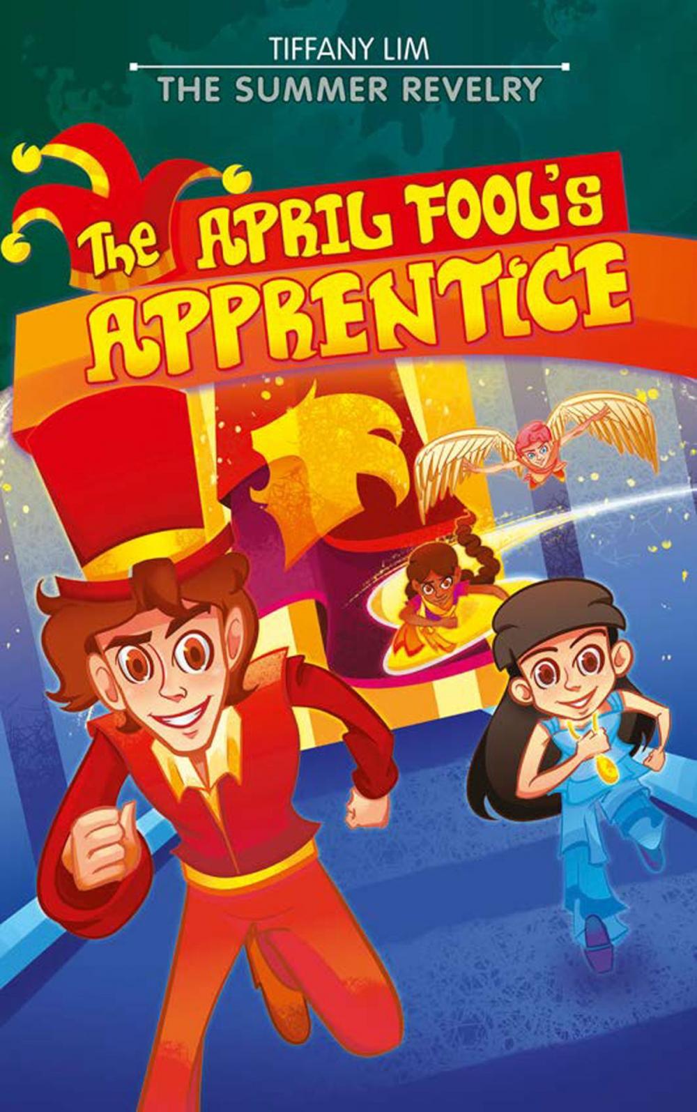 Big bigCover of The April Fool's Apprentice: The Summer Revelry