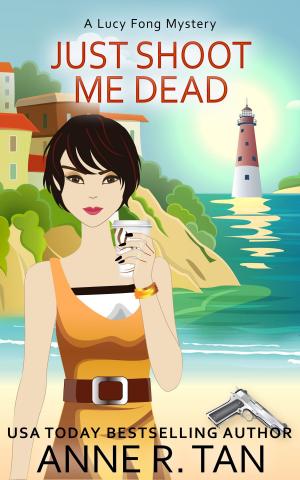 Cover of the book Just Shoot Me Dead by B.C. Deeks