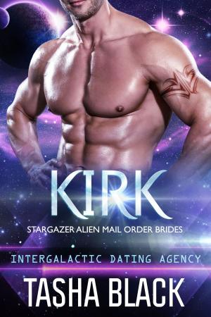 Book cover of Kirk: Stargazer Alien Mail Order Brides #10 (Intergalactic Dating Agency)