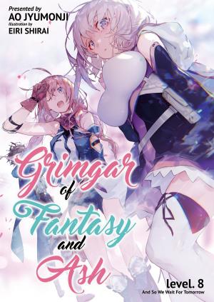Cover of the book Grimgar of Fantasy and Ash: Volume 8 by Theresa Martin