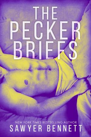 Cover of the book The Pecker Briefs by Sawyer Bennett, S. Bennett