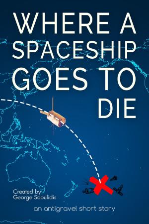 Cover of the book Where a Spaceship Goes to Die by Carmen Webster Buxton