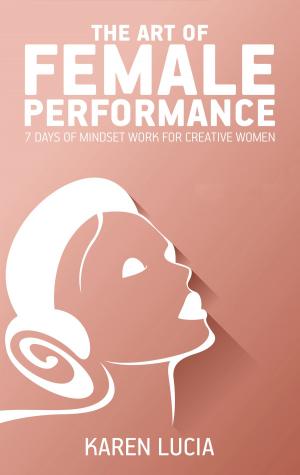 Cover of the book The Art of Female Performance by Deborah Moskovitch