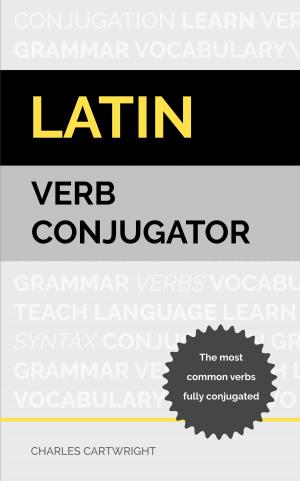 Cover of the book Latin Verb Conjugator by Gjon Meta