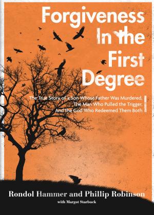 Book cover of Forgiveness in the First Degree