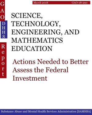 Book cover of SCIENCE, TECHNOLOGY, ENGINEERING, AND MATHEMATICS EDUCATION