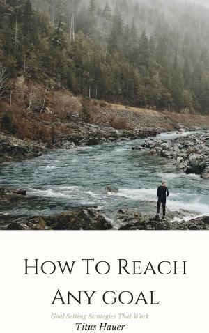 Book cover of How To Reach Any Goal