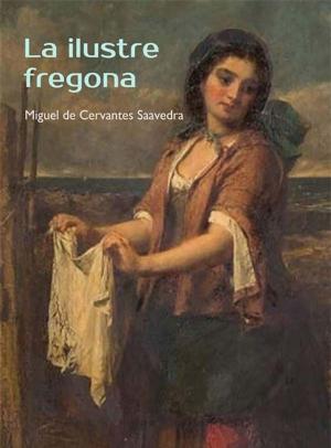 Cover of the book La ilustre fregona by Federico García Lorca