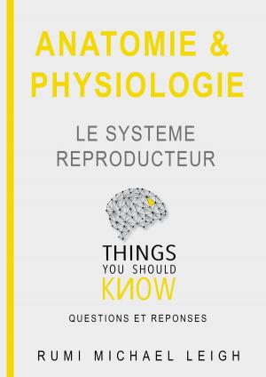 Book cover of Anatomie et physiologie " Le système Reproducteur"