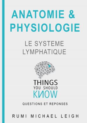 Book cover of Anatomie et physiologie " Le système Lymphatique"