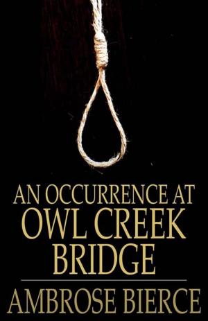 Cover of the book An Occurrence at Owl Creek Bridge by Leopoldo Alas Clarín