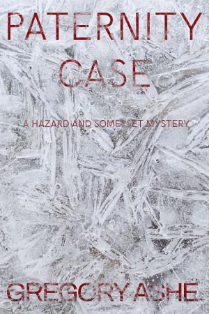 Cover of the book Paternity Case by Gregory Ashe