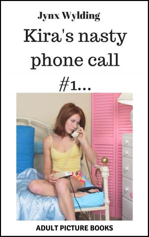 Cover of the book Kiras nasty phone call by The SMUT Project