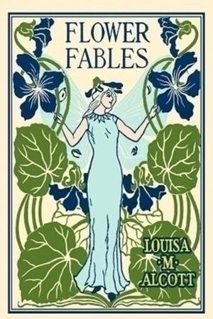 Cover of the book Flower Fables by Billy Bob Buttons