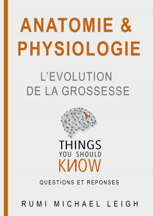 Book cover of Anatomie et physiologie "L'évolution de la Grossesse"