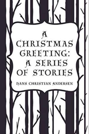 Cover of A Christmas Greeting A Series of Stories