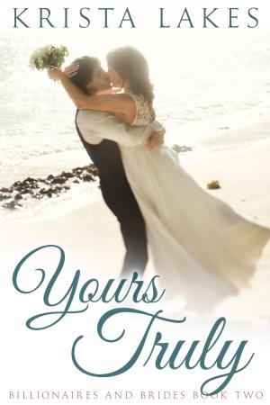 Cover of the book Yours Truly by Krista Lakes