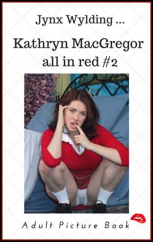 Cover of the book Kathryn MacGregor all in red by Cat Summerfield