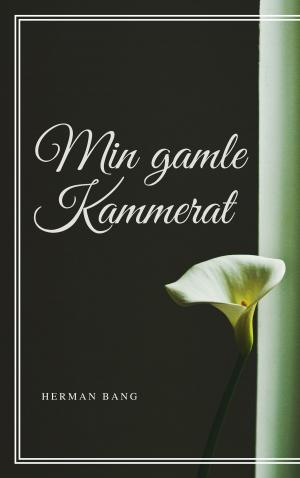 Cover of the book Min gamle Kammerat by Fekete István