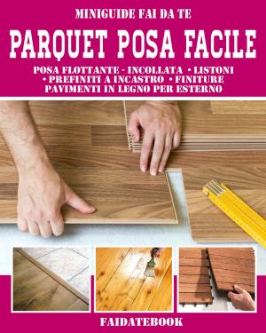 Cover of the book Parquet posa facile by Valerio Poggi