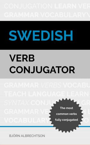Cover of the book Swedish Verb Conjugator by Aurel Dumitrescu
