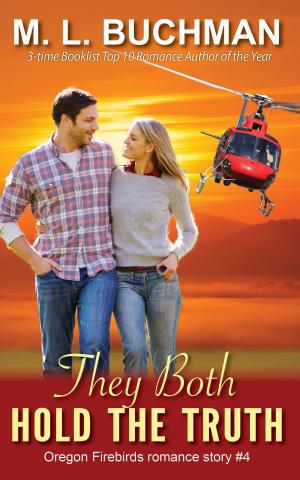 Cover of the book They Both Hold the Truth by M. L. Buchman, Melitte Lynn Buchman