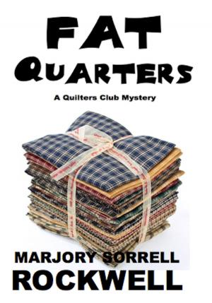 Cover of the book Fat Quarters by Justin Phillips