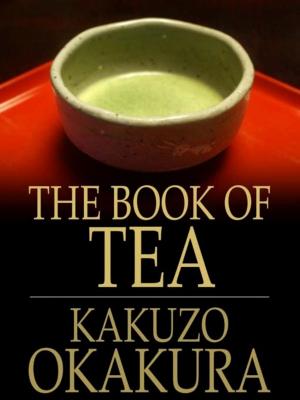 bigCover of the book The Book of Tea by 
