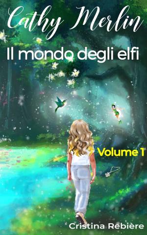 Cover of Cathy Merlin: 1 - Il mondo degli elfi