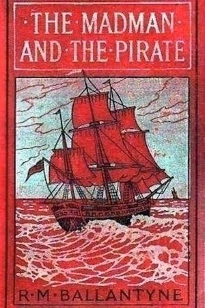 Book cover of The Madman and the Pirate